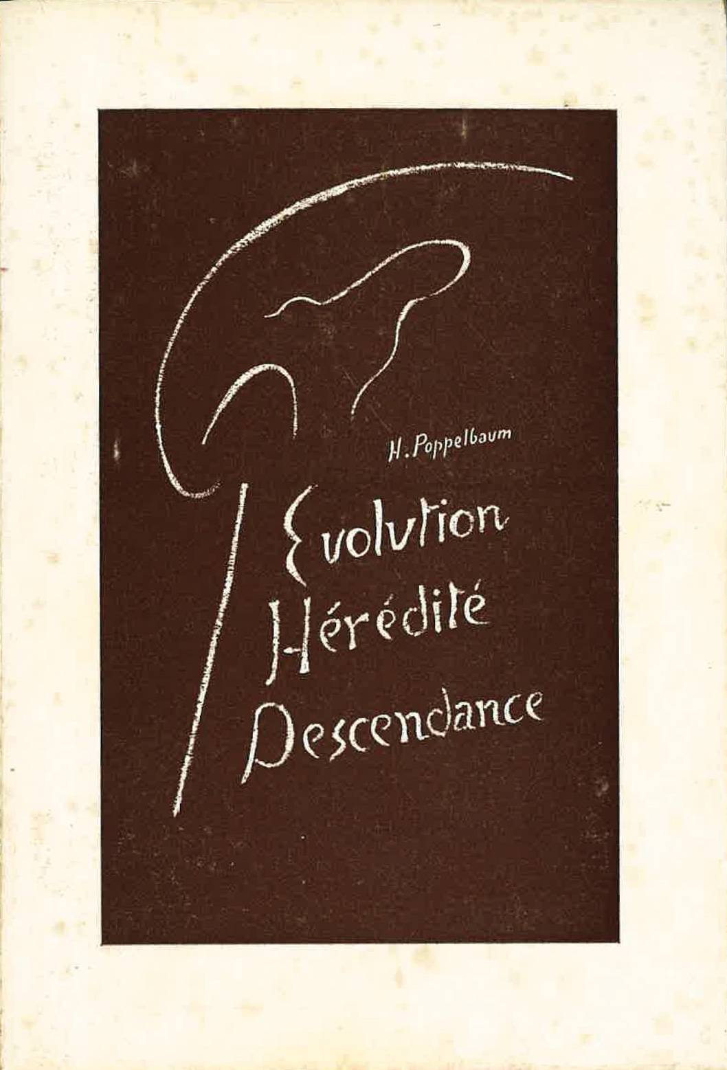 Évolution, Hérédité , Descendance -H Poppelbaum