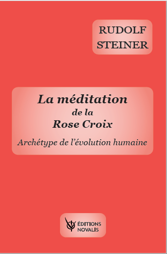 Méditation de la Rose-Croix- R Steiner