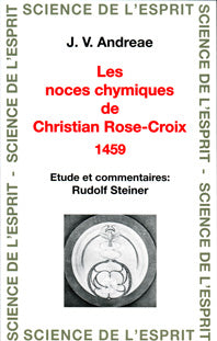 Noces Chymiques de Christian Rose-Croix 1459- JV Andreae