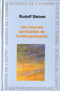 Sources Spirituelles de l’Anthroposophie -R Steiner