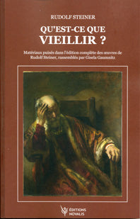 Qu`est ce que Vieillir- R Steiner