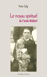 Noyau Spirituel de l’École Waldorf - P Selg