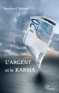 Argent et le Karma - Berhnard Steiner