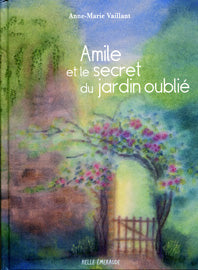 Amile et le Secret du Jardin Oublié- A.M. Vaillant