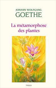 Métamorphose des Plantes -J W Goethe