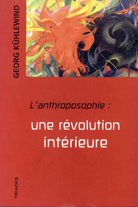 Anthroposophie : une révolution intérieure -G Kühlewind