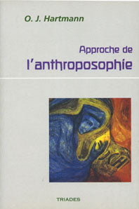 Approche de l’Anthroposophie -O J Hartmann