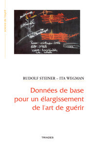 Données de Base pour un Élargissement de l’Art de Guérir- R Steiner, I Wegman GA27