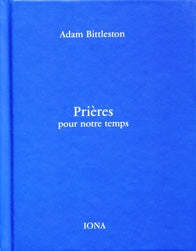 Prières pour notre Temps - A Bittleston