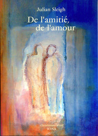 De l`Amitie de l`Amour - J Sleigh