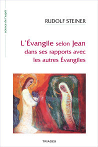 Evangile selon Jean dans ses Rapports avec les autres Évangiles - R Steiner GA112