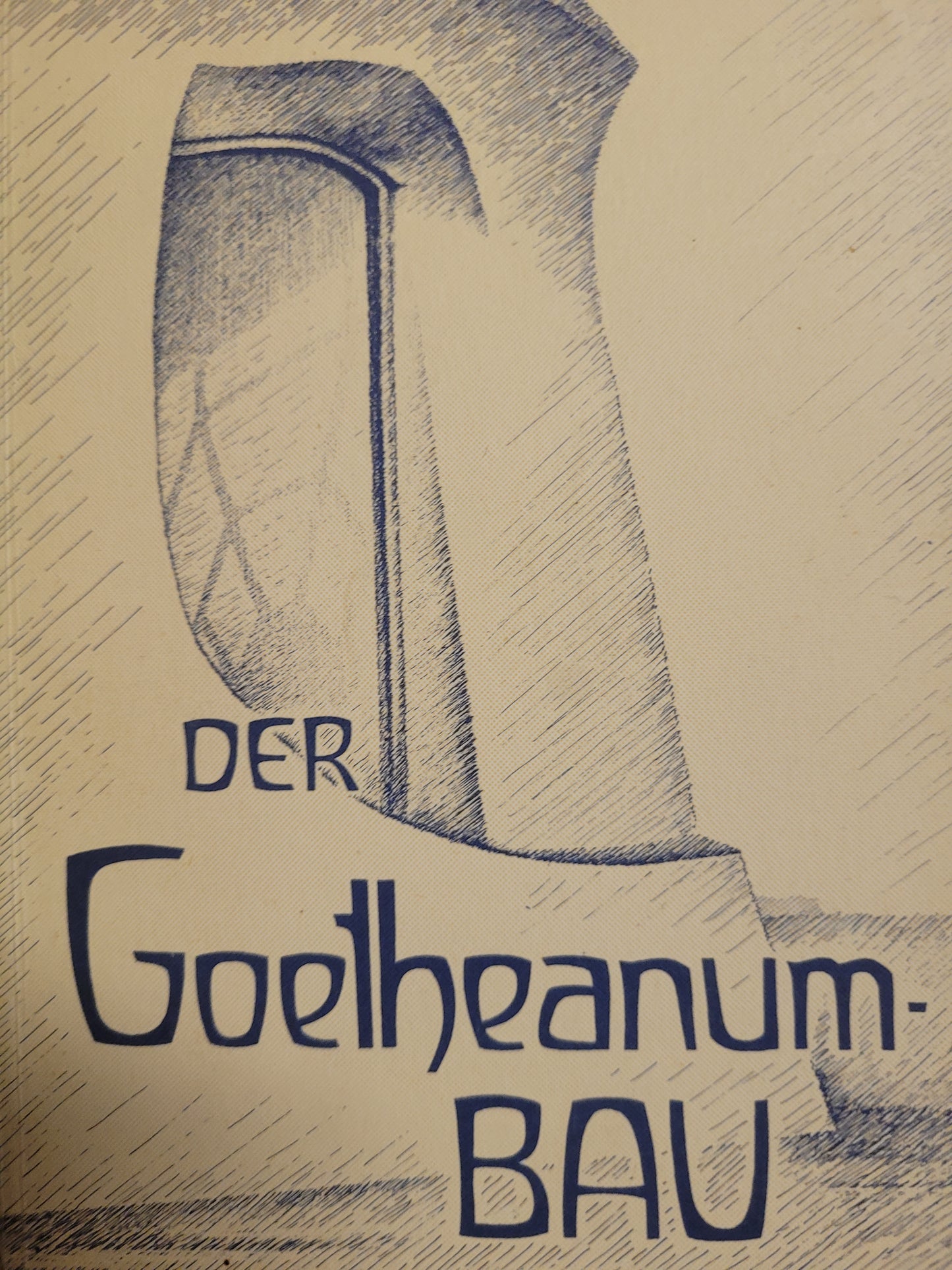 Der Goetheanum -Bau - D Hagen