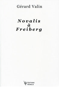 Novalis à Freiberg- G Valin