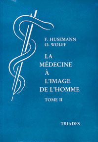 Médecine à l’Image de l’Homme Tome 2 -F Husemann