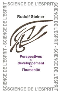 Perspectives du Développement de l’Humanité- R Steiner