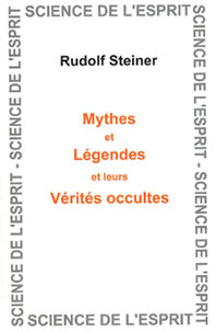 Mythes et Légendes, leurs Vérités Occultes-R Steiner