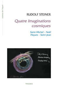 Quatre Imaginations Cosmiques -R Steiner GA229