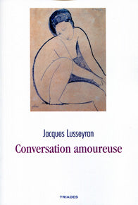 Conversation Amoureuse -J Lusseyran