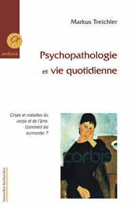 Psychopathologie et Vie Quotidienne -M Treichler