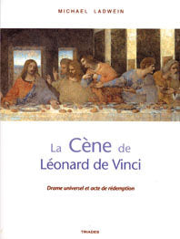 Cène de Léonard de Vinci - M Ladwein