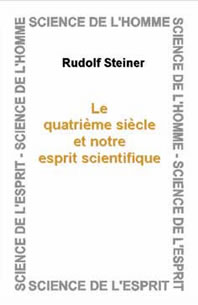 Quatrieme Siècle et notre Esprit Scientifique- R Steiner GA325