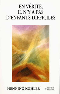 En Vérité, Il n`y a pas d`Enfants Difficiles- H Köhler