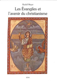 Evangiles et l’Avenir du Christianisme -R Meyer