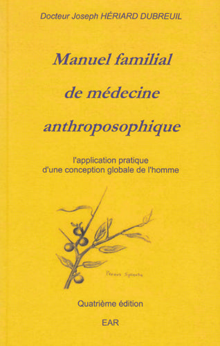 Manuel Familial de Médecine Anthroposophique - Dr Hériard-Dubreuil