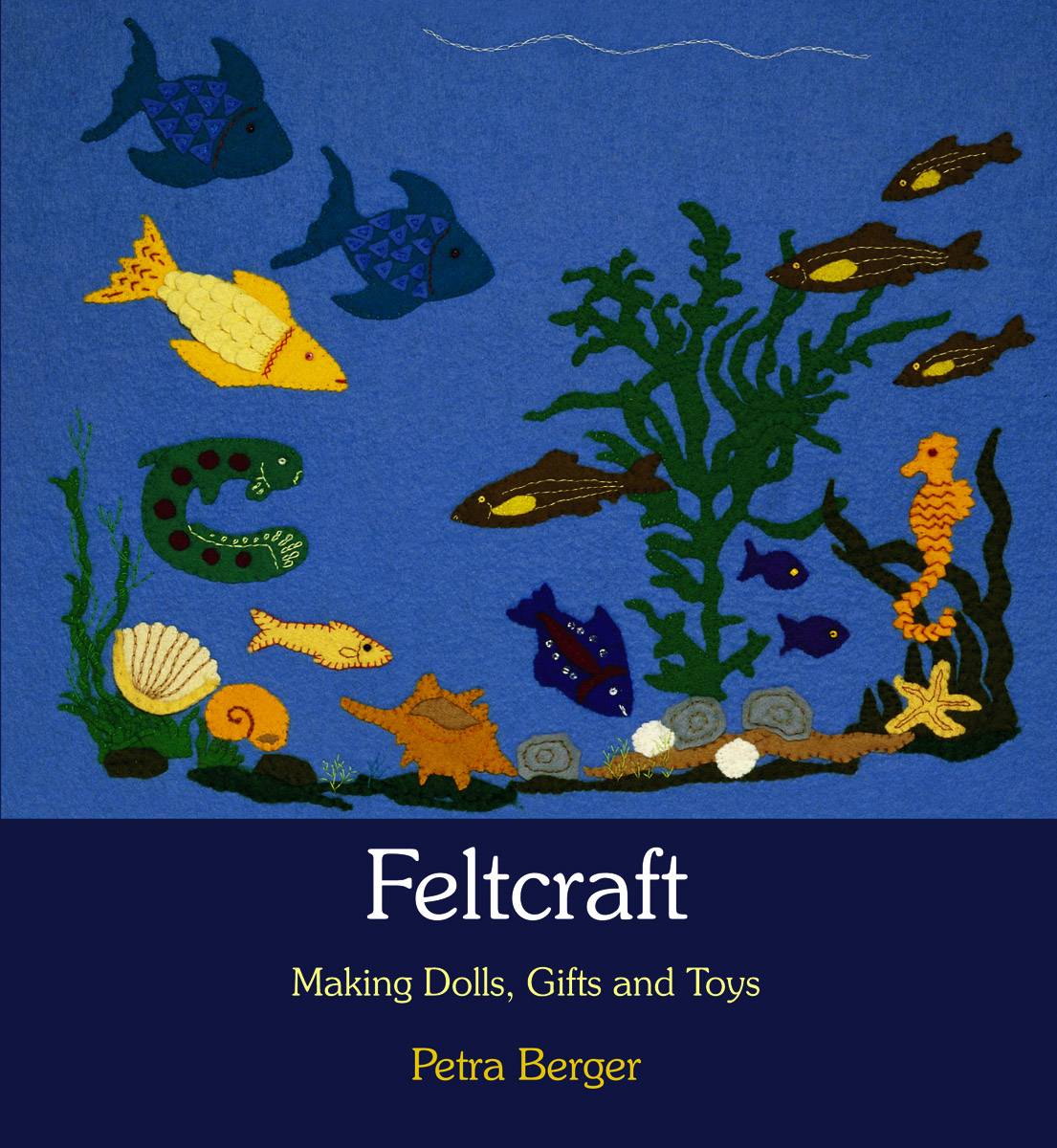 Felcraft , Making dolls,gifts and Toys-Berger Old Edition