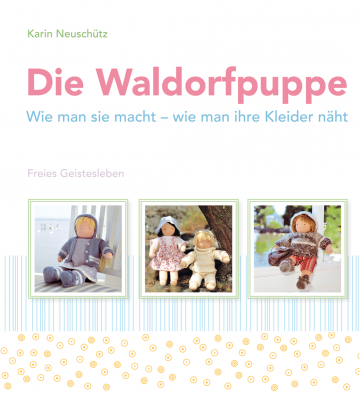 Die Waldorfpuppe - Karin Neuschutz