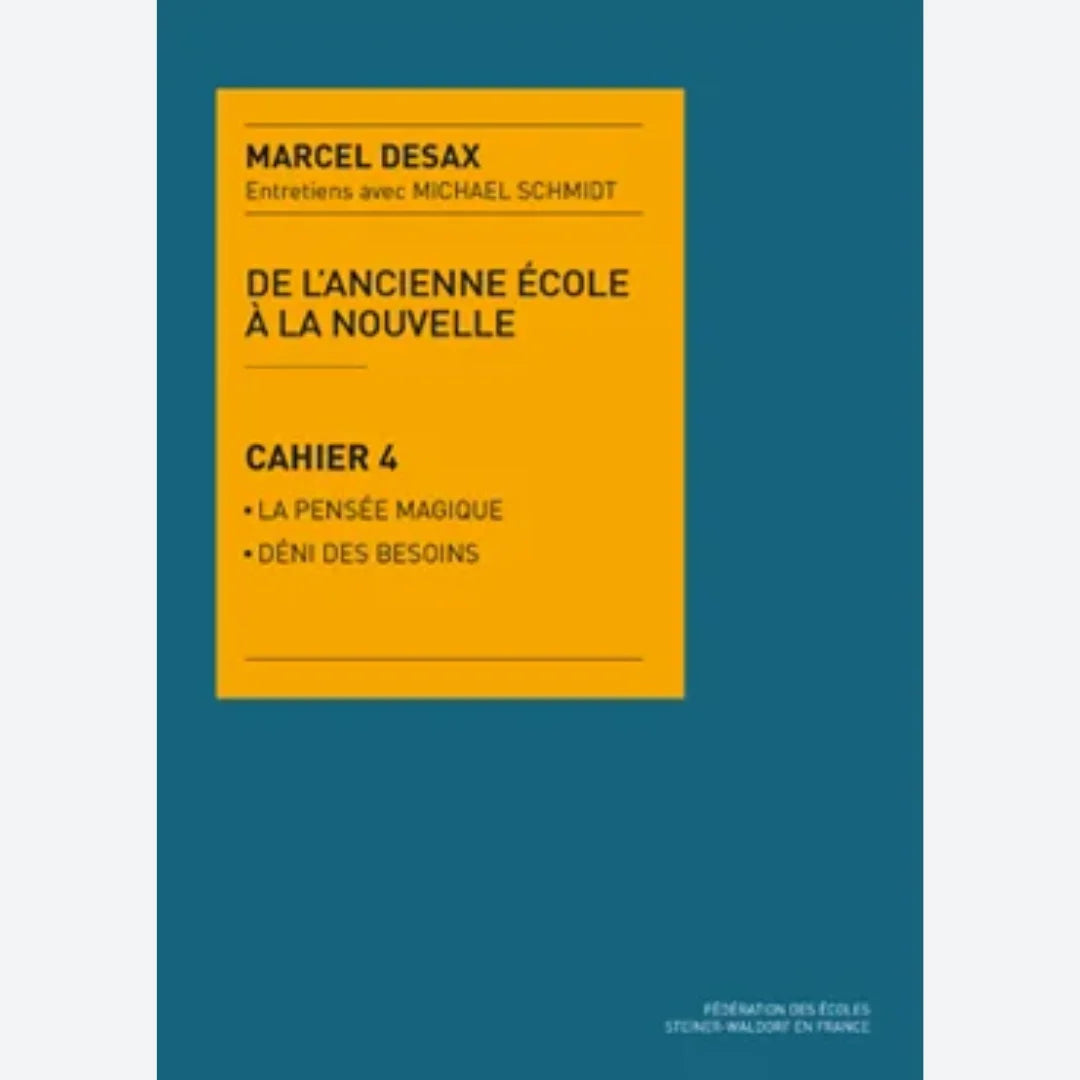 Cahier Desax 4- la Pensée magique – Déni des besoins