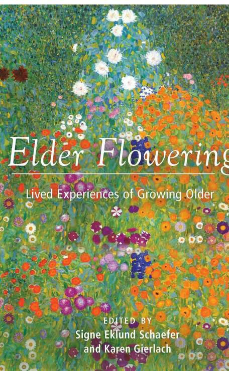 Elder Flowering, Lived Experiences of Growing Older