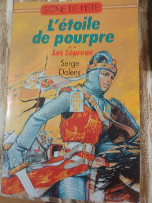 L`étoile de pourpre** Les Lépreux - Serge Dalens ----- Dernier Exemplaire