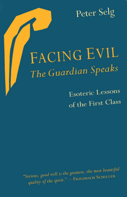 Facing Evil, The Guardian Speaks- Peter Selg