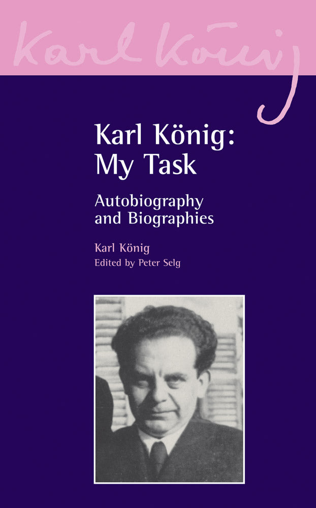 Karl Konig : My Task - ed P Selg