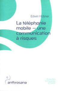 Téléphonie Mobile, une communication à risque - Conscience et Santé