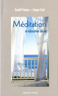 Méditation et Éducation de Soi- R Steiner