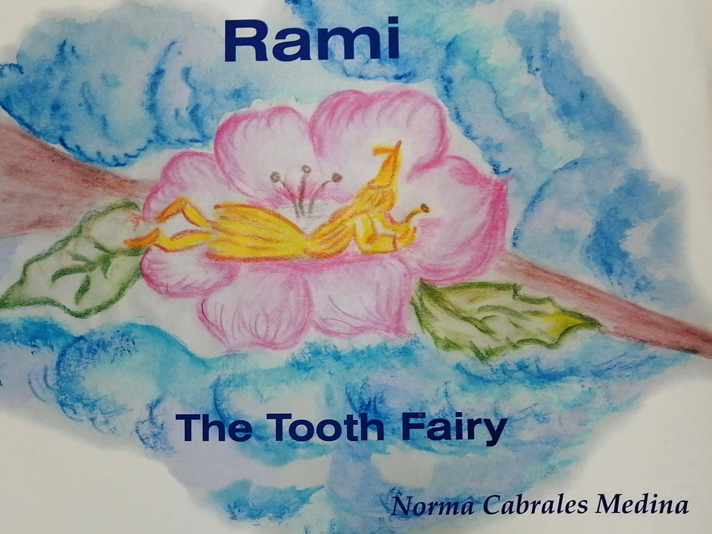 Rami - The Tooth Fairy - Norma Cabrales Medina