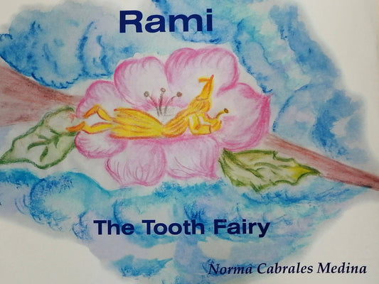 Rami - The Tooth Fairy - Norma Cabrales Medina