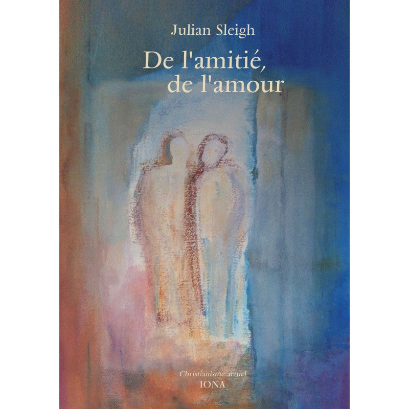 De l`Amitié, de l`Amour- J Sleigh