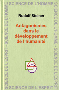 Antagonismes dans le Développement de l`Humanité- R Steiner GA197