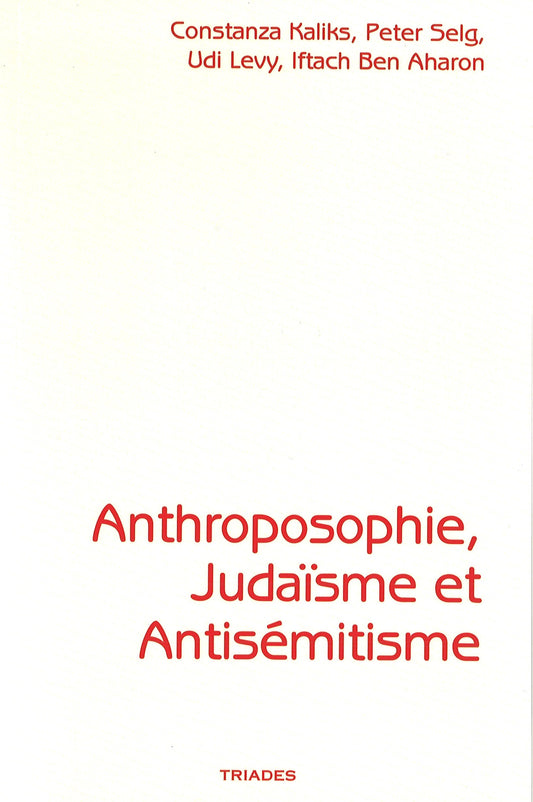 Anthroposophie, Judaisme et Antisémétisme- Collectif