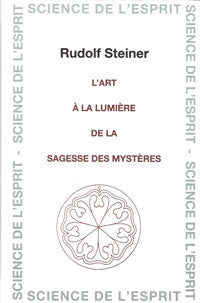Art à la Lumière de la Sagesse des Mystères- R Steiner
