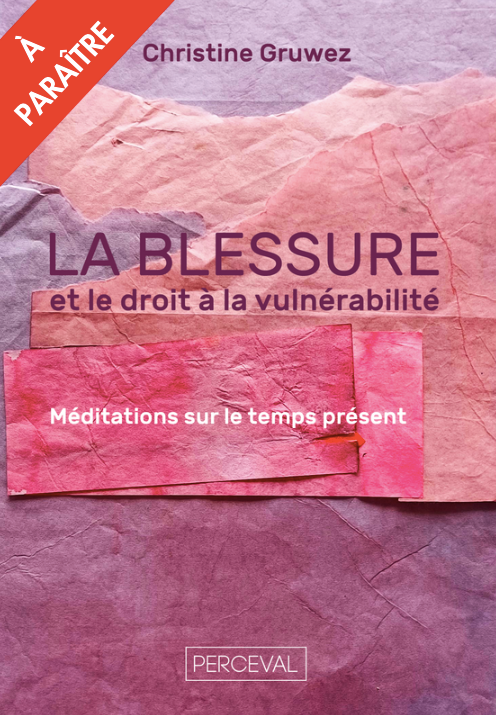 Blessure et le Droit à la Vulnaribilité - C Gruwez