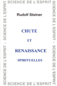 Chute et Renaissance Spirituelles- R Steiner