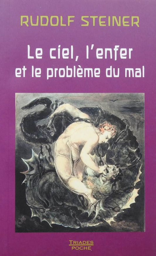 Ciel , l`Enfer et le  Problème du Mal , R Steiner