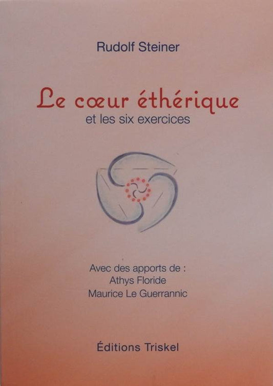 Coeur Etherique  et les Six  Exercices - R Steiner