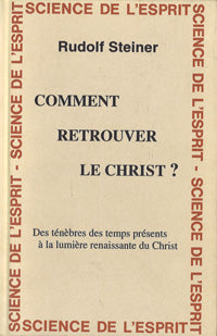 Comment Retrouver le Christ- R SteinerGA187