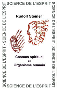 Cosmos Spirituel et Organisme Humain, - R Steiner GA 218