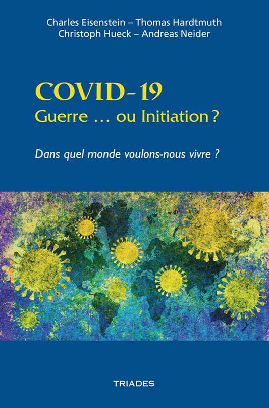 Covid 19... Guerre ou Initiation